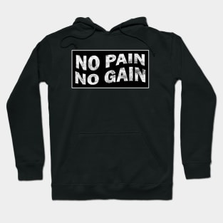 No Pain No Gain - Hustle Gym Motivation Hoodie